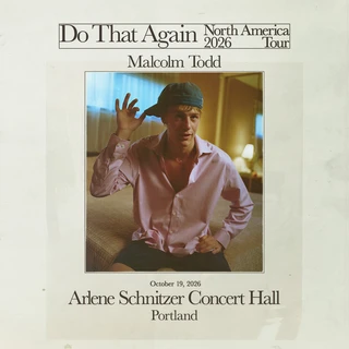 A young man wearing a pink shirt and blue cap sits casually on a bed. Above and below the image, text reads 'Do That Again 2026 North America Tour, Malcolm Todd,' with concert details for October 19, 2026, at Arlene Schnitzer Concert Hall, Portland. 