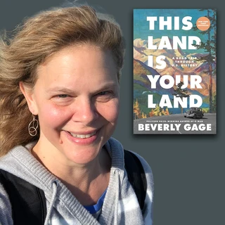 A smiling woman with wavy blonde hair in a gray hoodie, next to the book cover of "This Land Is Your Land" by Beverly Gage, featuring a colorful landscape and a vintage car.