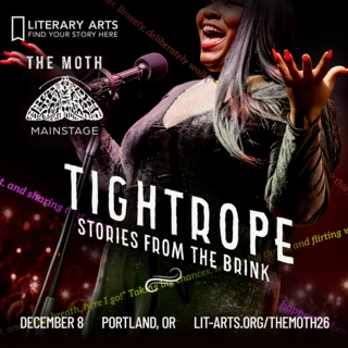 Promotional image for "Tightrope: Stories from the Brink" featuring a woman speaking into a microphone with a blurred audience behind her. Text includes event details and logos for The Moth and Literary Arts.