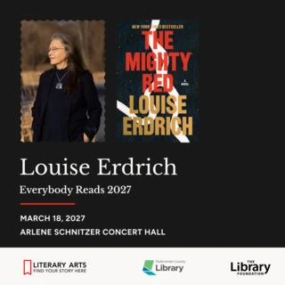 Promotional image for Louise Erdrich at Everybody Reads 2027, featuring her portrait and The Mighty Red book cover; March 18 at Arlene Schnitzer Concert Hall.