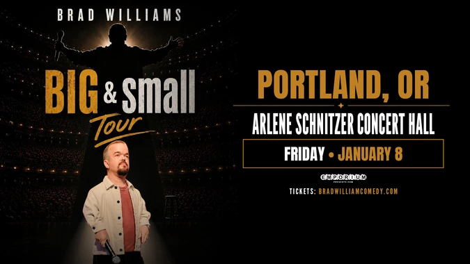 Comedy tour image for Brad Williams, titled 'Big & Small Tour.' Image features Brad Williams on stage with tour date and venue details for Portland, OR at Arlene Schnitzer Concert Hall on Friday, January 8. Dark background with spotlight effect highlights the comedian.