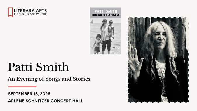 Patti Smith promotional image featuring a black and white photo of her raising a hand, with book cover insert. Text: 'Patti Smith, An Evening of Songs and Stories,' September 15, 2026, Arlene Schnitzer Concert Hall.
